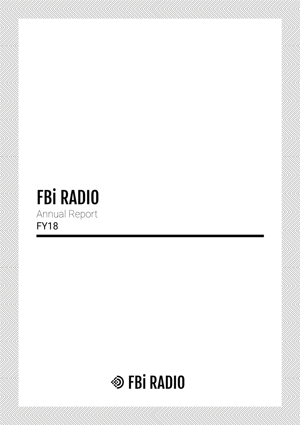 Fbi RADIO Annual Report FY18 CONTENTS