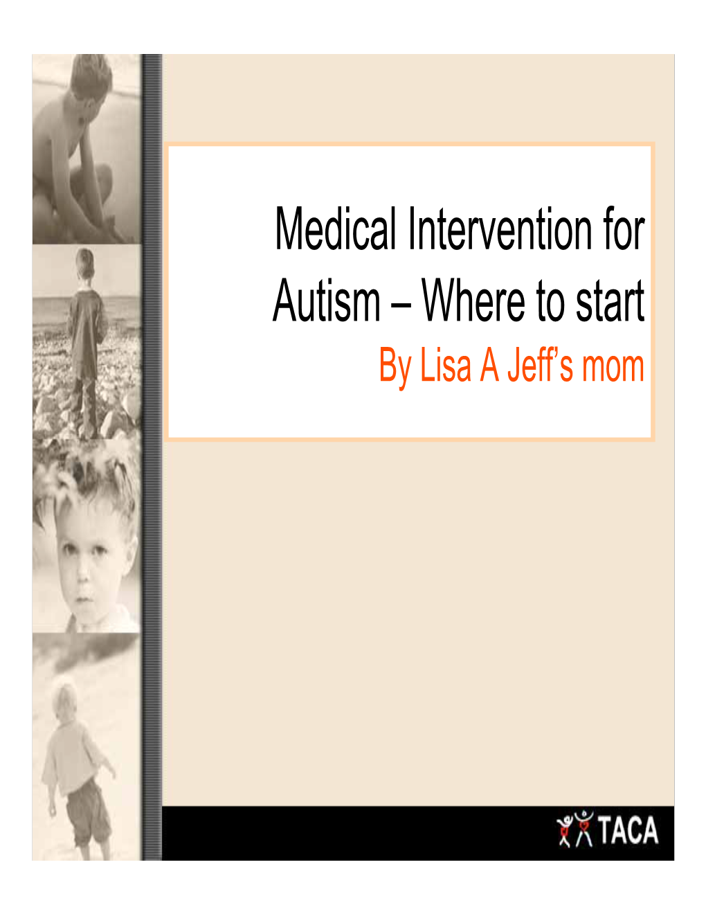 Medical Intervention for Autism – Where to Start by Lisa a Jeff’S Mom Agenda