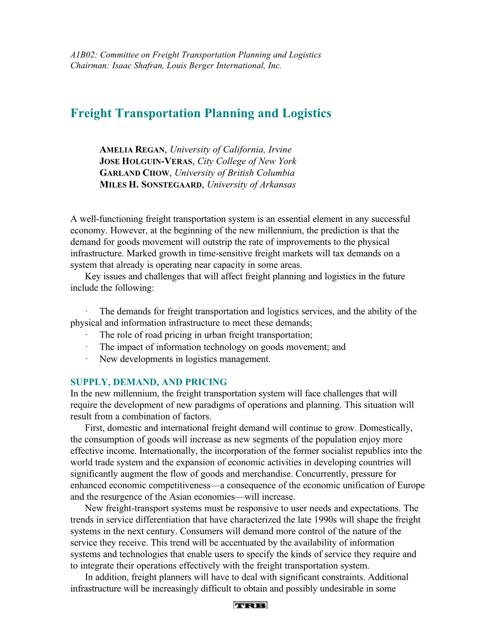 Freight Transportation Planning and Logistics Chairman: Isaac Shafran, Louis Berger International, Inc