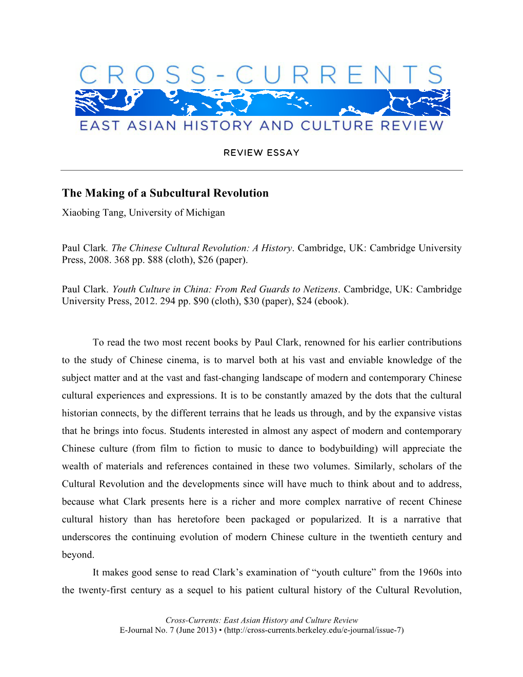 The Making of a Subcultural Revolution Xiaobing Tang, University of Michigan