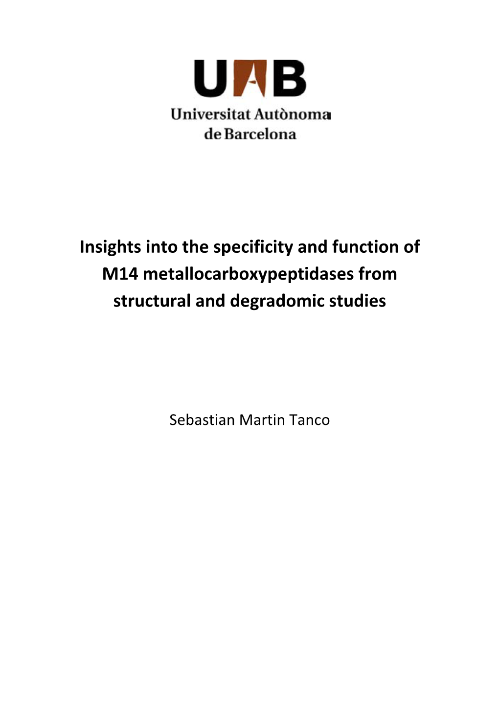 Insights Into the Specificity and Function of M14 Metallocarboxypeptidases From