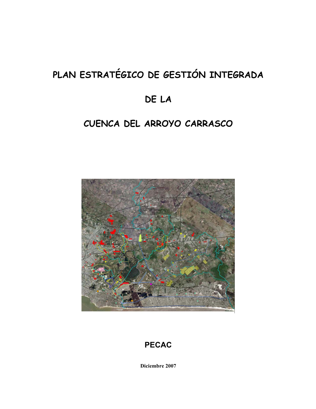 Plan Estratégico De Gestión Integrada De La Cuenca Del Arroyo Carrasco (Pecac)