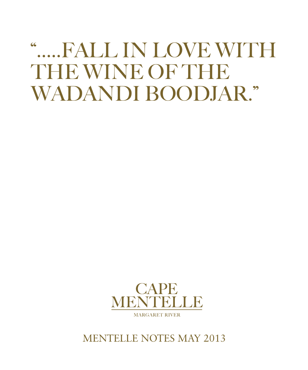 “...Fall in Love with the Wine of the Wadandi Boodjar.”