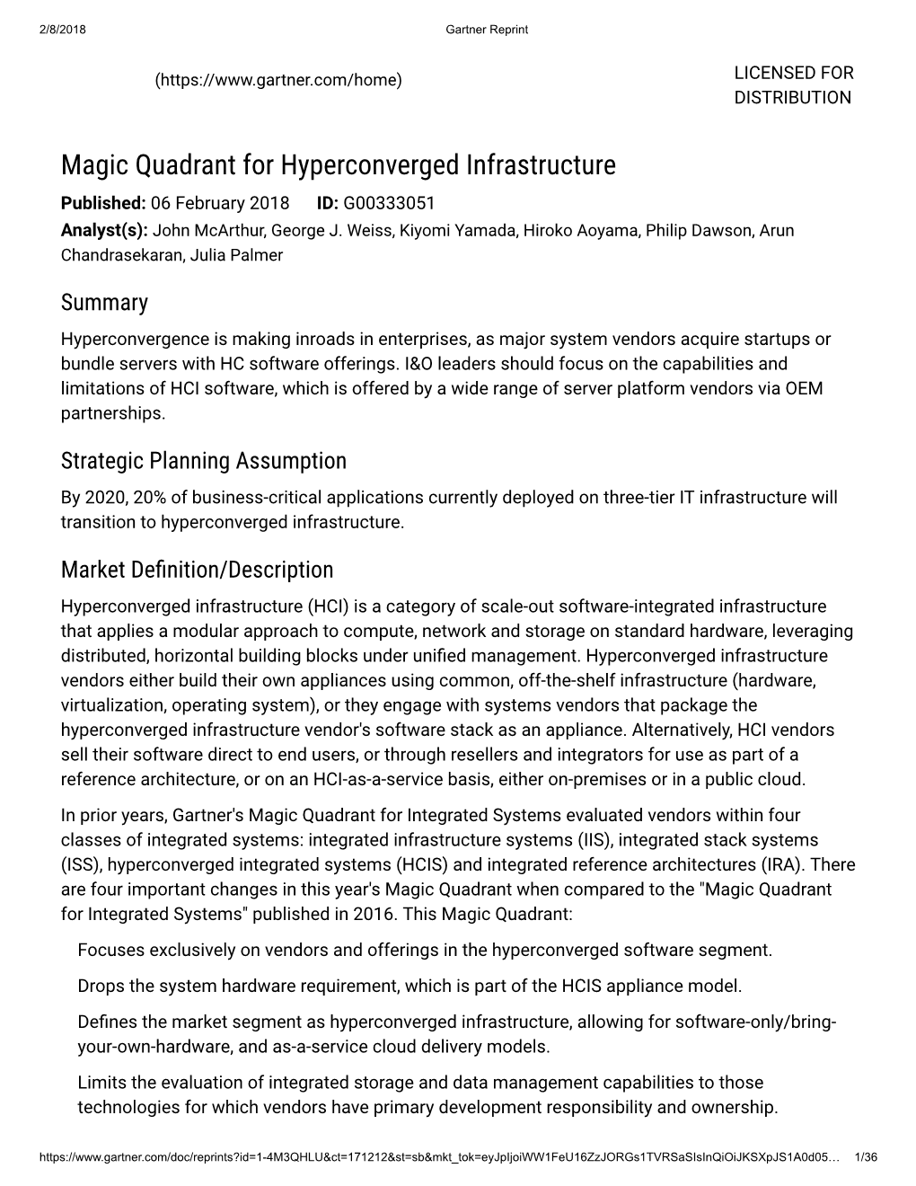 Magic Quadrant for Hyperconverged Infrastructure Published: 06 February 2018 ID: G00333051 Analyst(S): John Mcarthur, George J