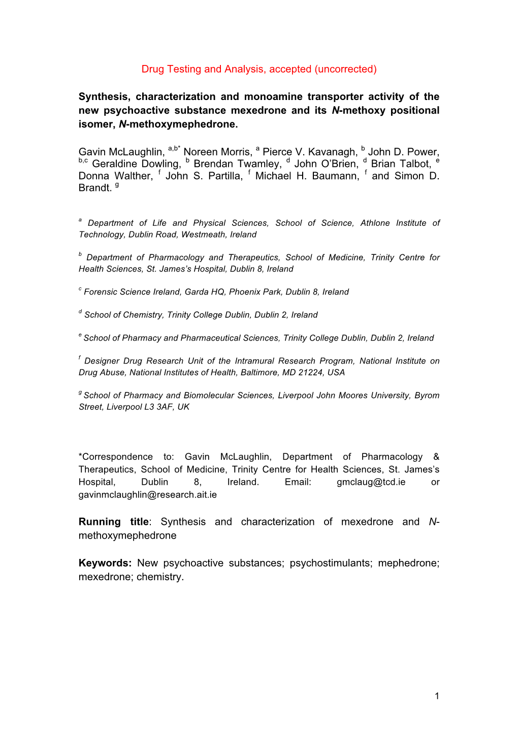 Synthesis, Characterization and Monoamine Transporter Activity of the New Psychoactive Substance Mexedrone and Its N-Methoxy Positional Isomer, N-Methoxymephedrone