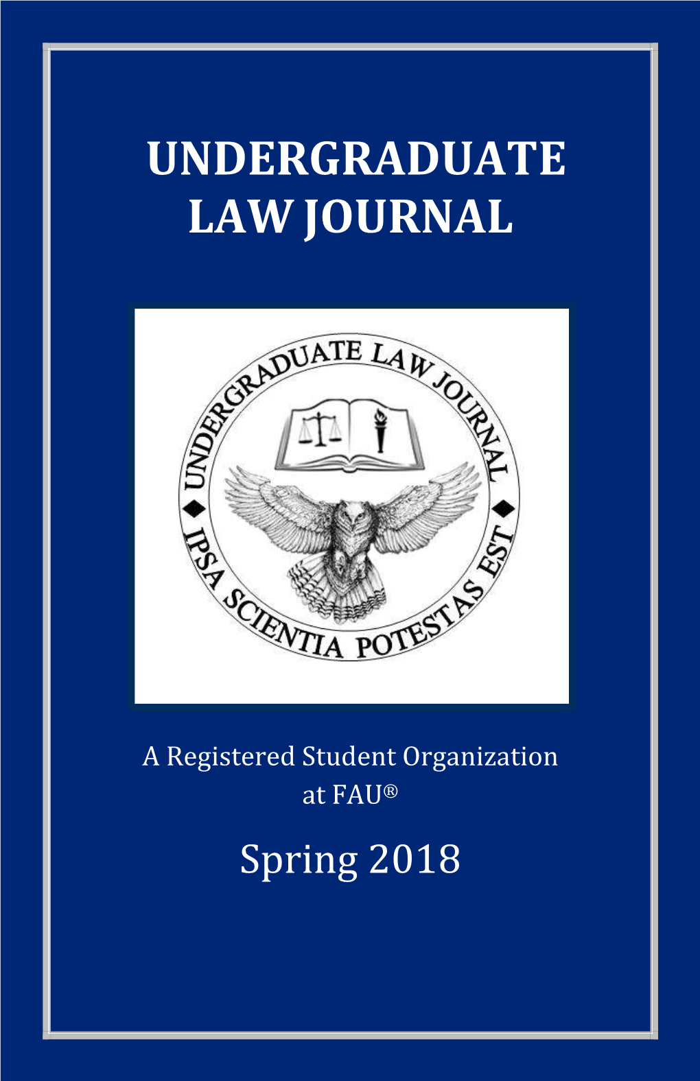 Florida Atlantic University Undergraduate Law Journal 2018