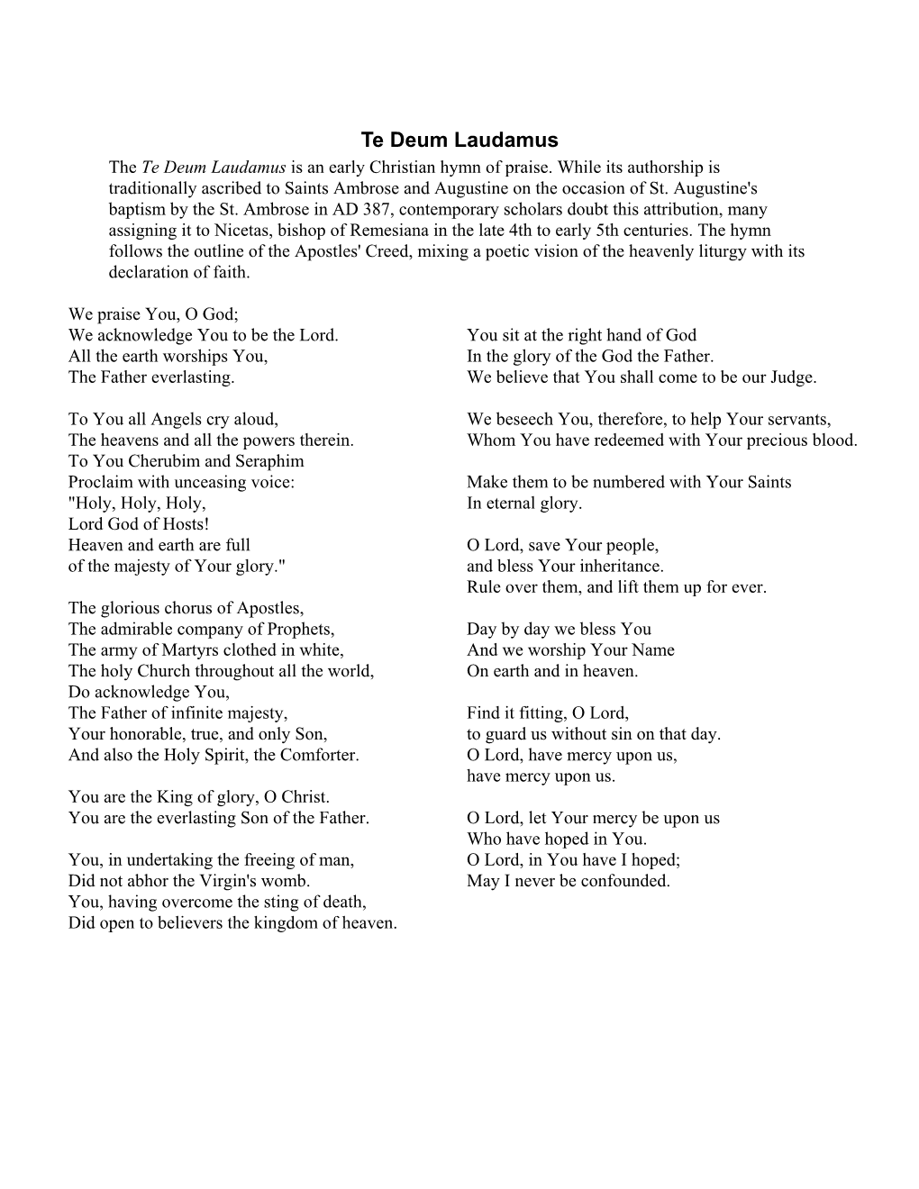 Te Deum Laudamus the Te Deum Laudamus Is an Early Christian Hymn of Praise