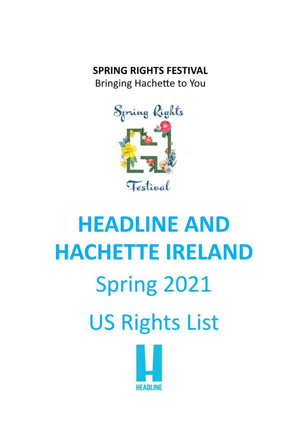 HEADLINE and HACHETTE IRELAND Spring 2021 US Rights List TABLE of CONTENTS