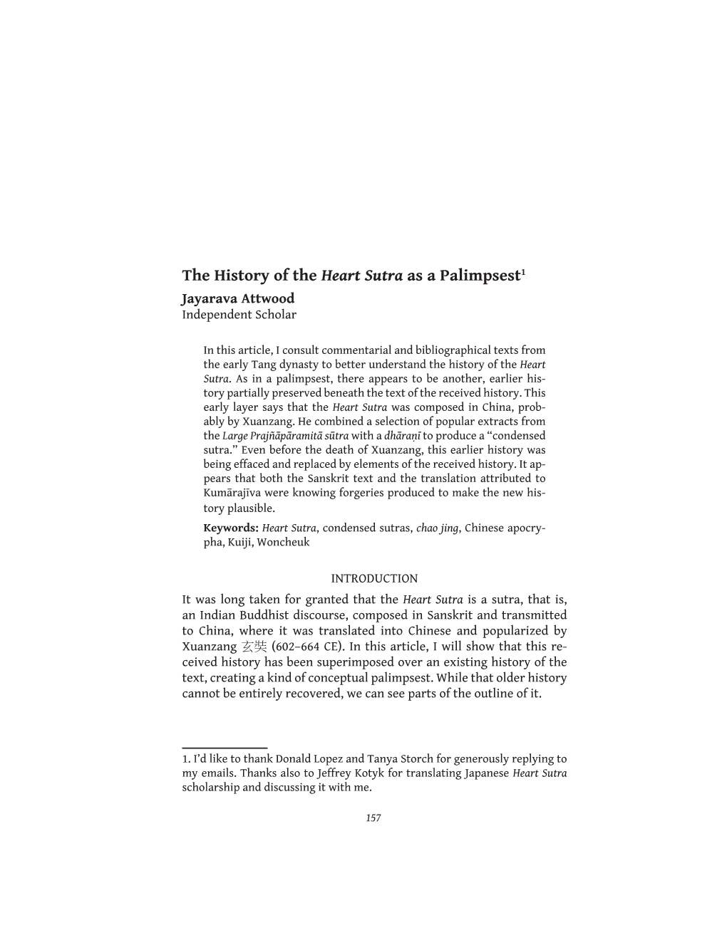 The History of the Heart Sutra As a Palimpsest1 Jayarava Attwood Independent Scholar