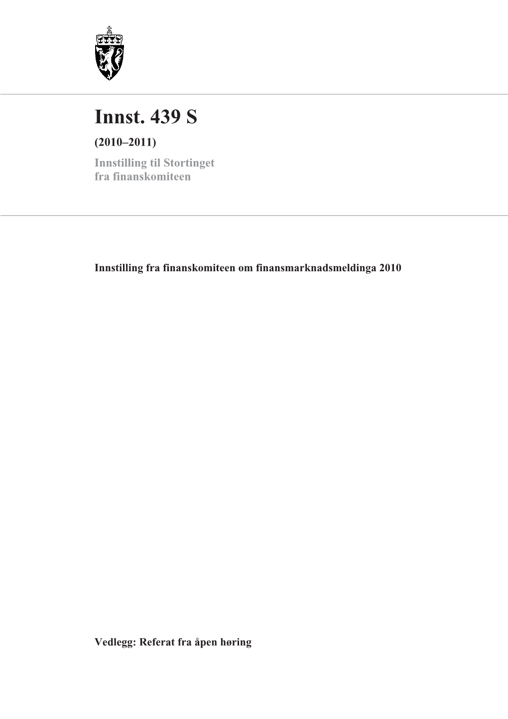 Innst. 439 S (2010–2011) Innstilling Til Stortinget Fra Finanskomiteen