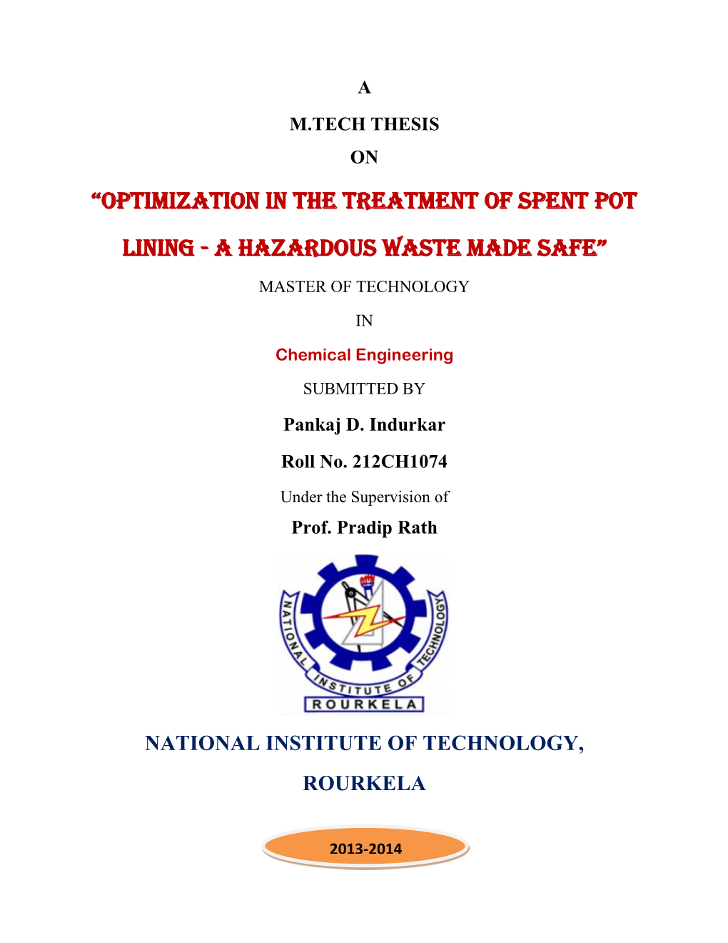 “Optimization in the Treatment of Spent Pot Lining - a Hazardous Waste Made Safe”