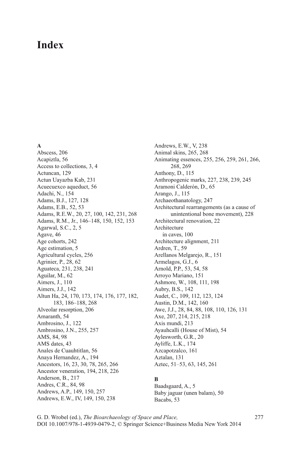 277 G. D. Wrobel (Ed.), the Bioarchaeology of Space and Place