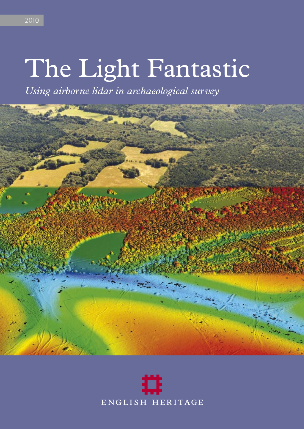 The Light Fantastic: Using Airborne Lidar in Archaeological Survey