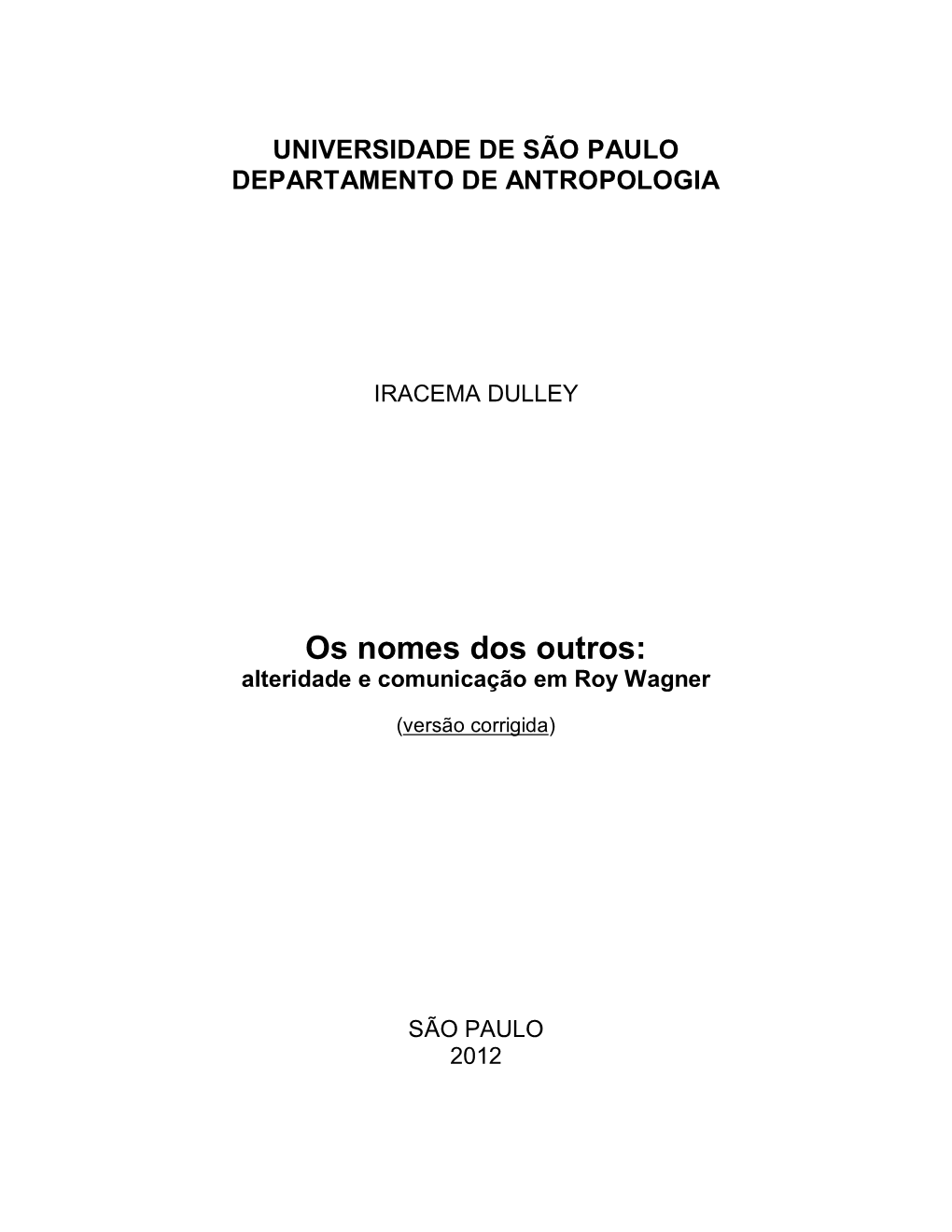 Os Nomes Dos Outros: Alteridade E Comunicação Em Roy Wagner