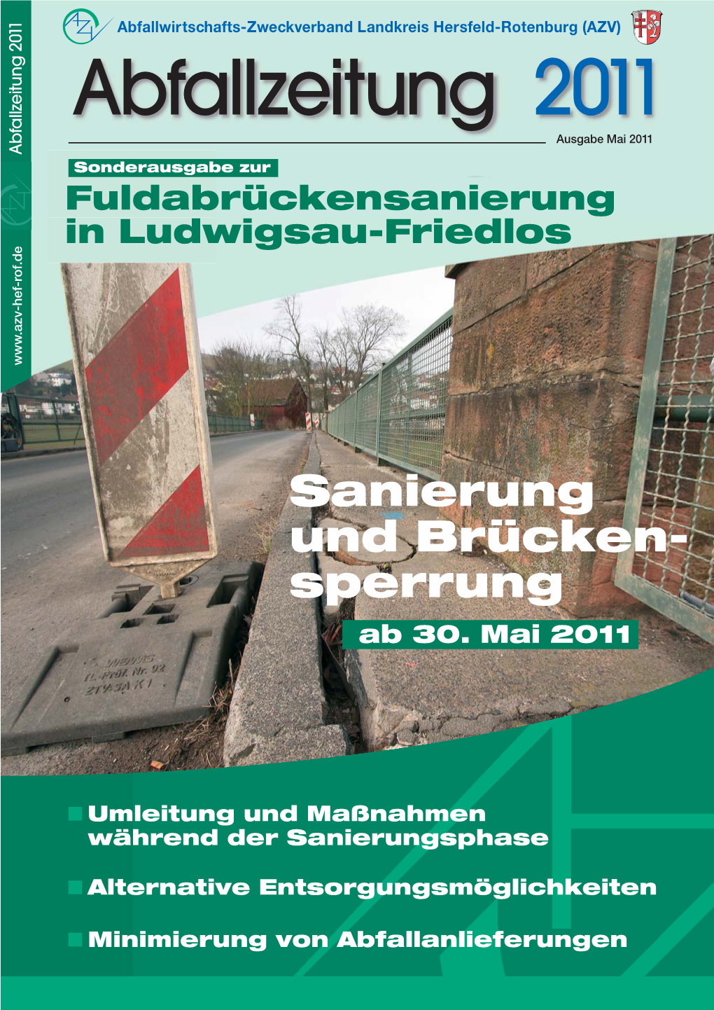 Abfallzeitung 2011 Ausgabe Mai 2011 Abfallzeitung 2011 Abfallzeitung Sonderausgabe Zur Fuldabrückensanierung in Ludwigsau-Friedlos