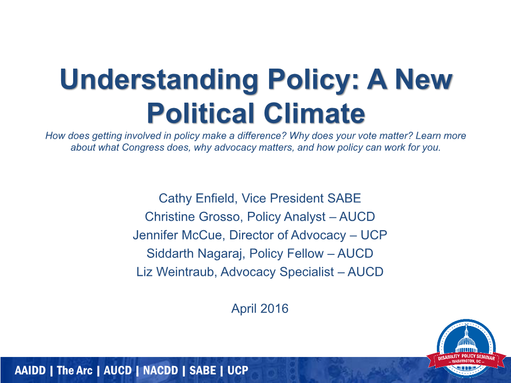 Understanding Policy: a New Political Climate