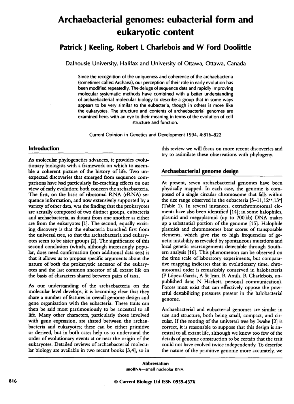 Archaebacterial Genomes: Eubacterial Form and Eukaryotic Content