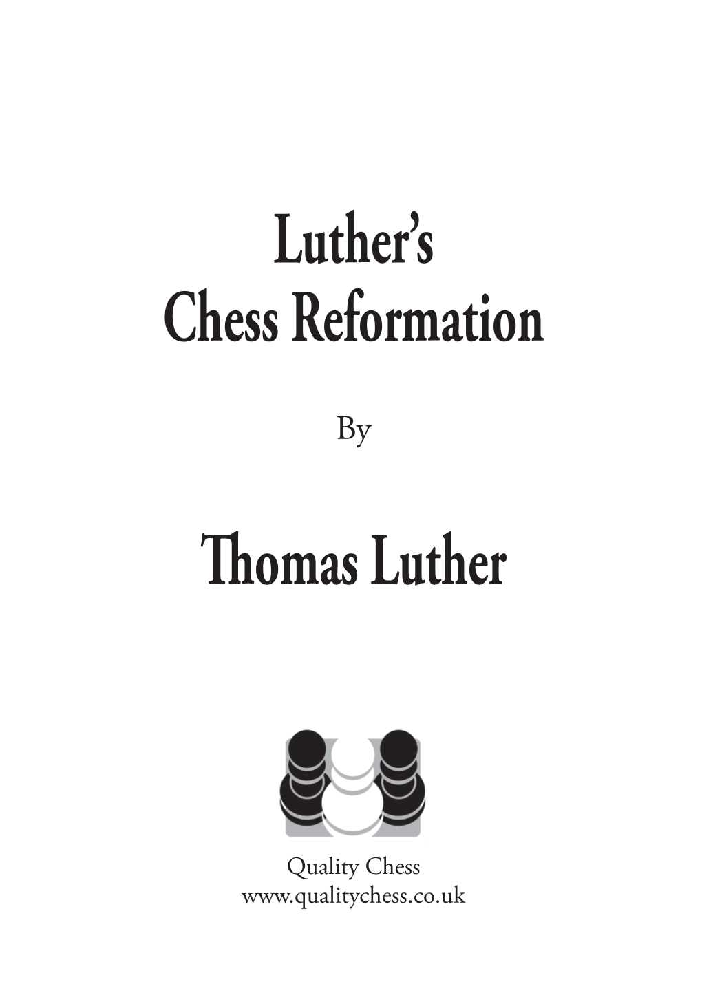 Luther's Chess Reformation