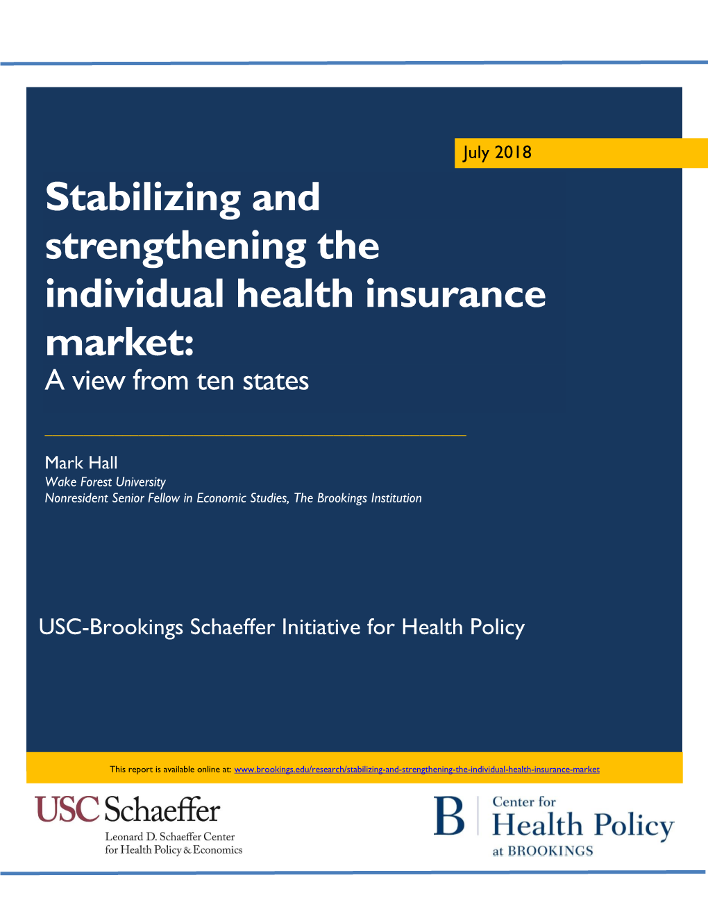 Stabilizing and Strengthening the Individual Health Insurance Market: a View from Ten States