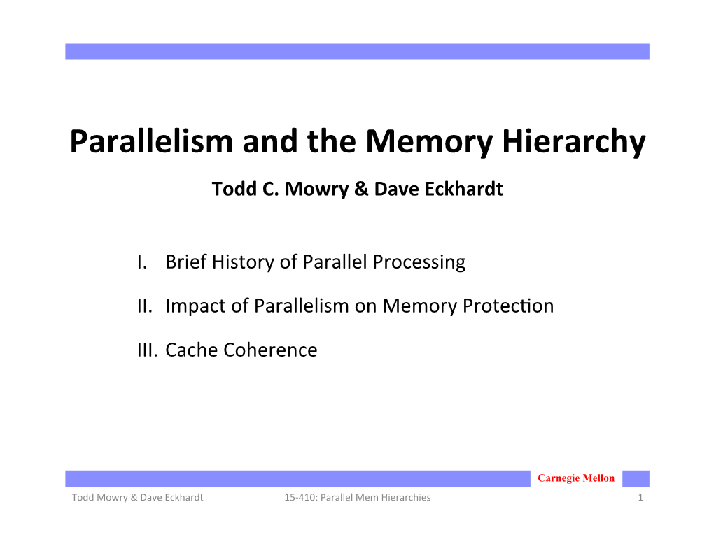 Parallelism and the Memory Hierarchy Todd C