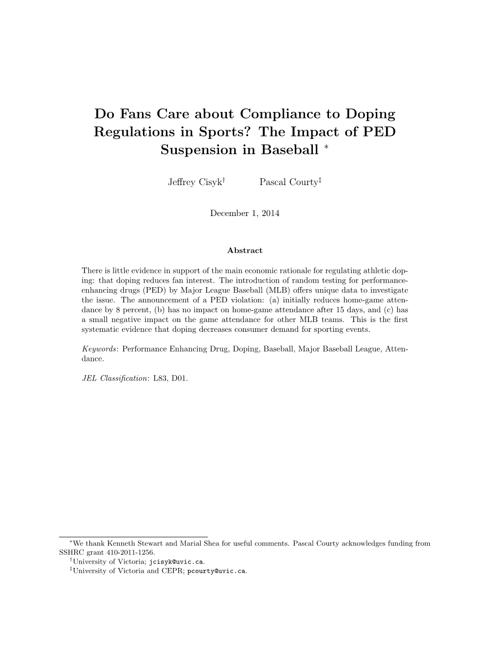 Do Fans Care About Compliance to Doping Regulations in Sports? the Impact of PED Suspension in Baseball ∗