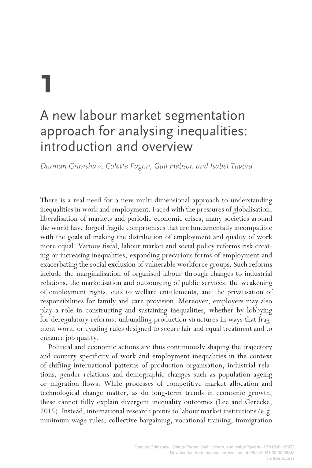 A New Labour Market Segmentation Approach for Analysing Inequalities: Introduction and Overview Damian Grimshaw, Colette Fagan, Gail Hebson and Isabel Tavora