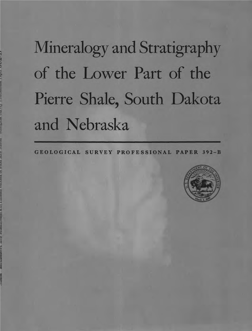 Mineralogy and Stratigraphy of the Lower Part of the Pierre Shale, South Dakota and Nebraska