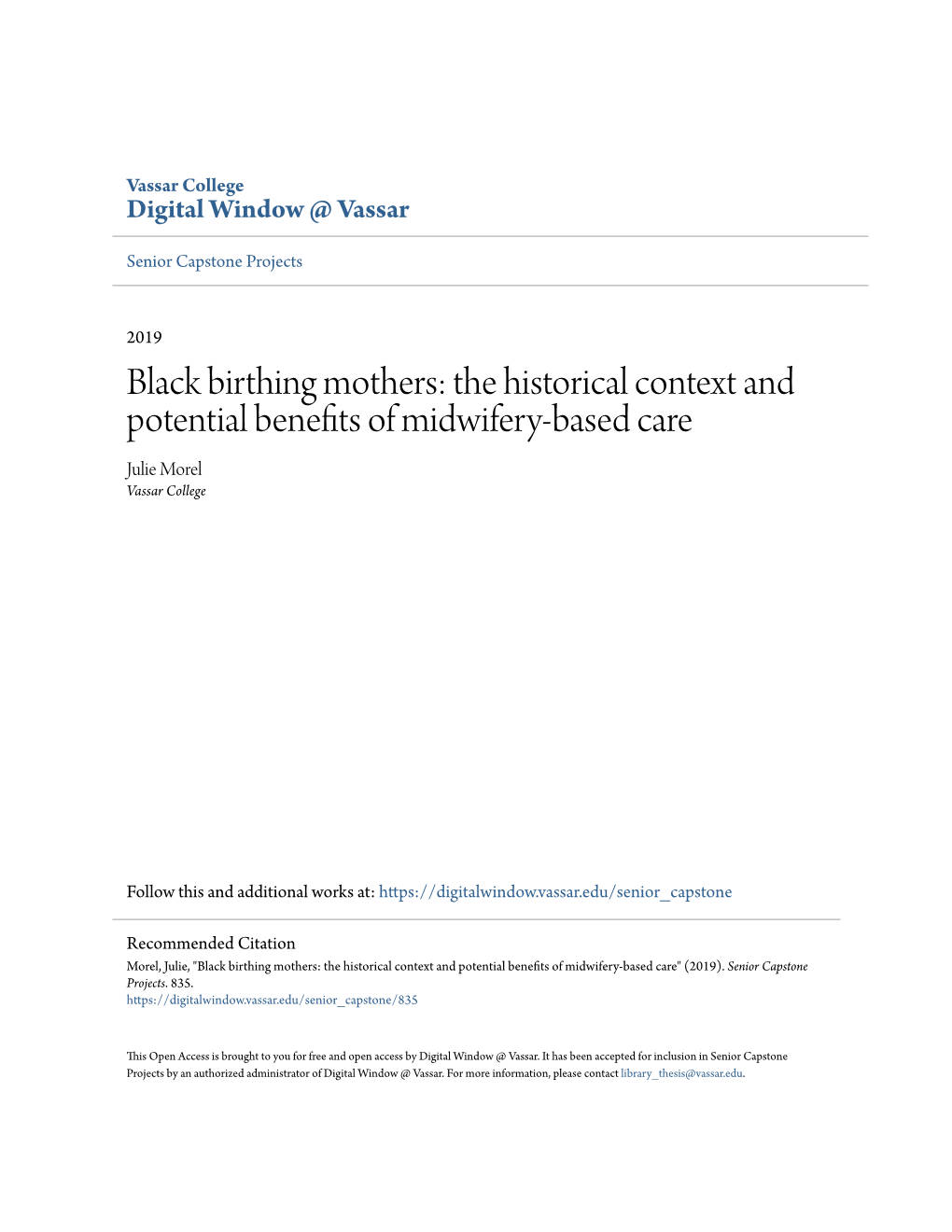The Historical Context and Potential Benefits of Midwifery-Based Care Julie Morel Vassar College