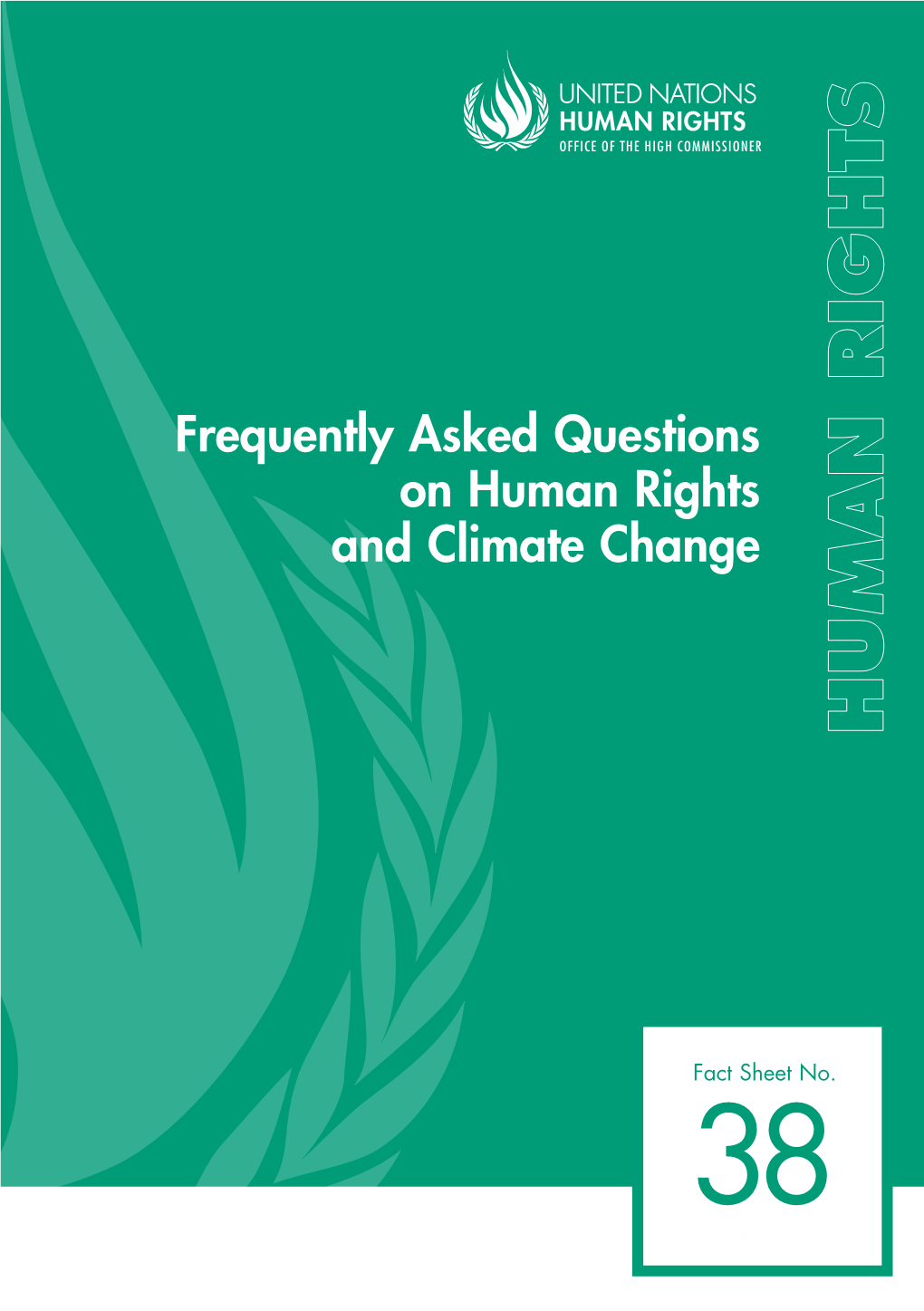 Frequently Asked Questions on Human Rights and Climate Change HUMAN RIGHTS HUMAN