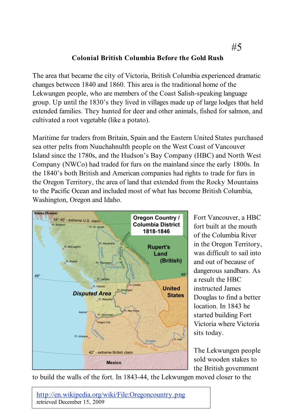 Colonial British Columbia Before the Gold Rush the Area That Became the City of Victoria, British Columbia Experienced Dramatic