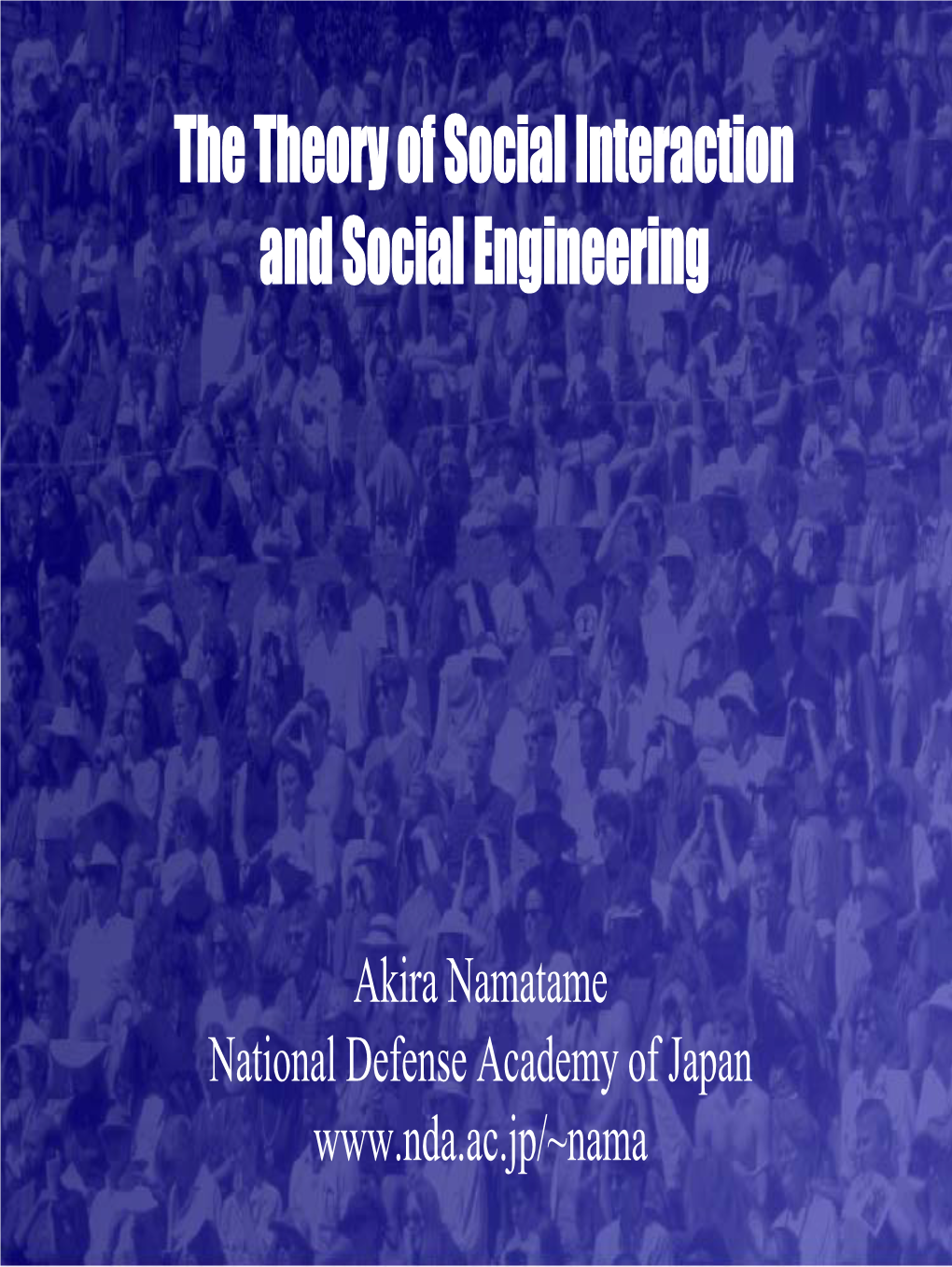 The Theory of Social Interaction and Social Engineering