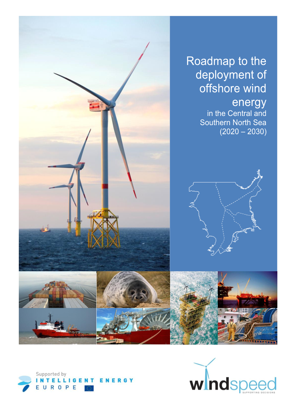 Roadmap to the Deployment of Offshore Wind Energy in the Central and Southern North Sea (2020 - 2030)