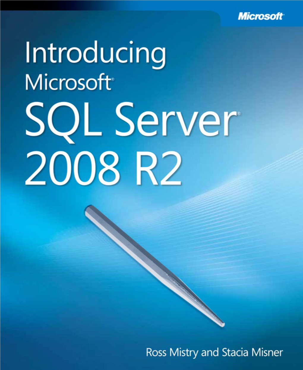 Introducing Microsoft SQL Server 2008 R2 Ebook