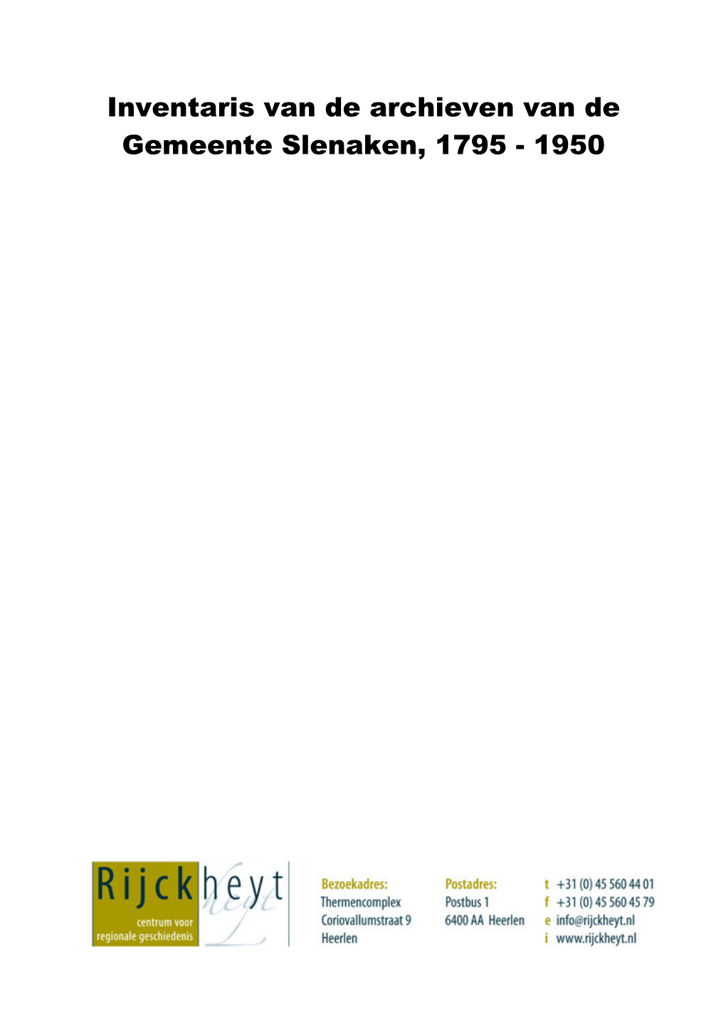 Inventaris Secretariearchief Gemeente Slenaken (1795-1950)