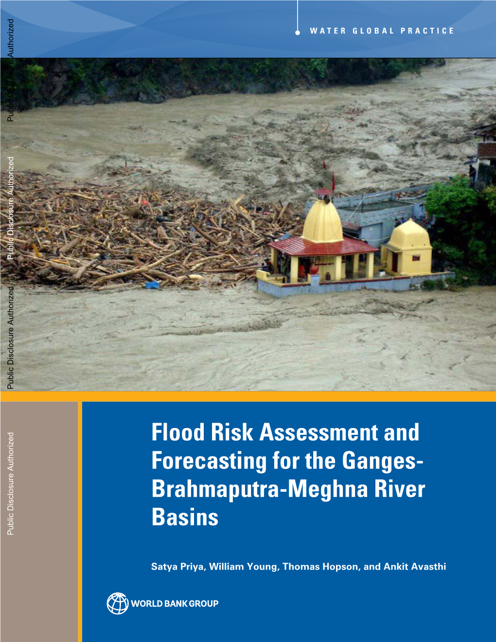 Flood Risk Assessment and Forecasting for the Ganges- Brahmaputra-Meghna River Basins Public Disclosure Authorized