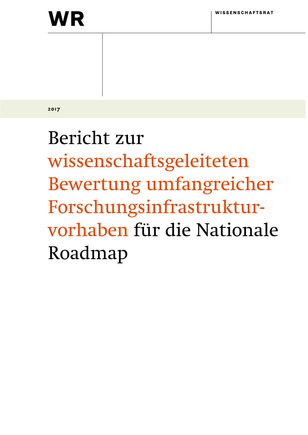 Bericht Zur Wissenschaftsgeleiteten Bewertung Umfangreicher Forschungsinfrastruktur- Vorhaben Für Die Nationale Roadmap