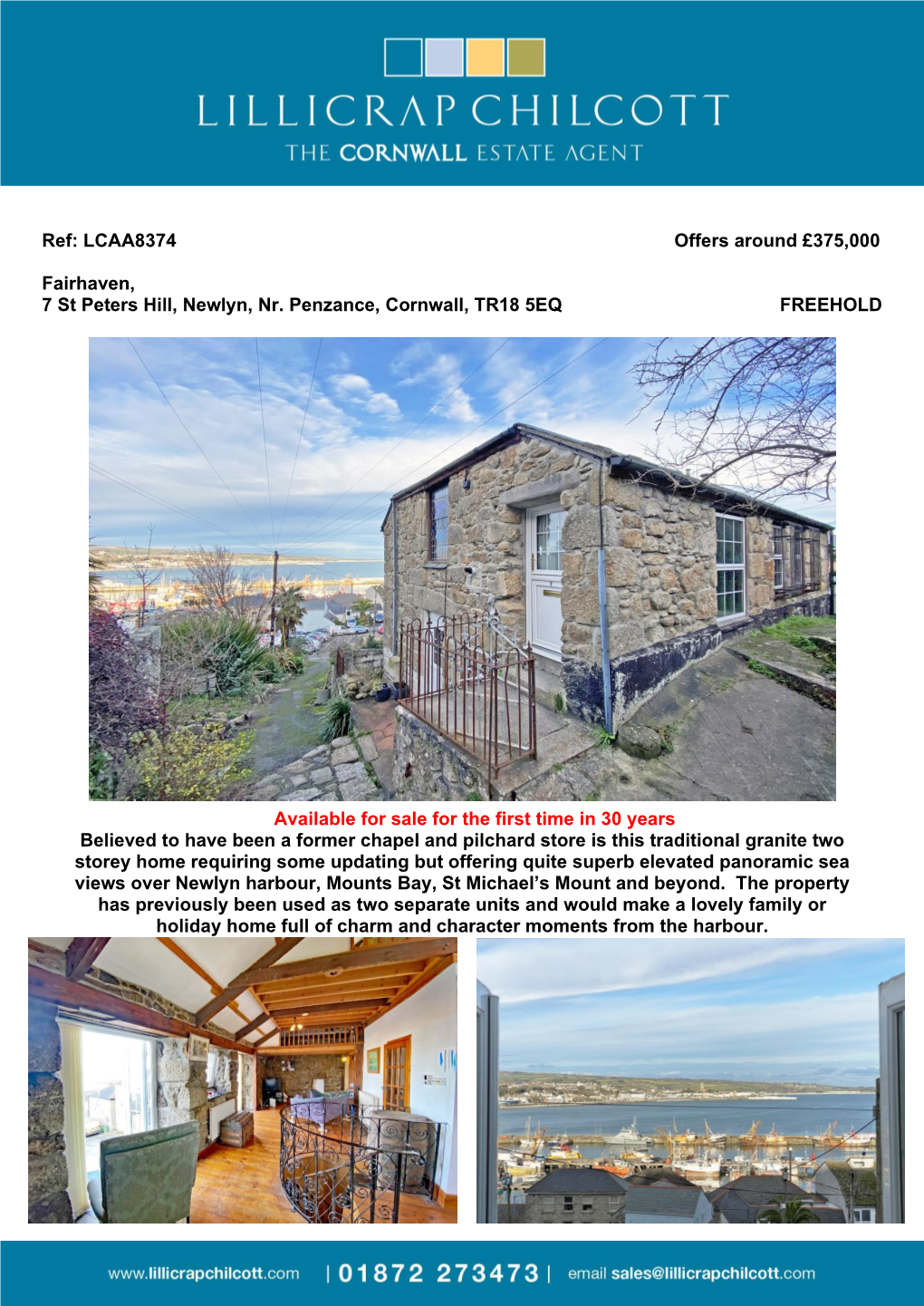 LCAA8374 Offers Around £375000 Fairhaven, 7 St Peters Hill, Newlyn, Nr. Penzance, Cornwall, TR18 5EQ FREEHOLD Avai