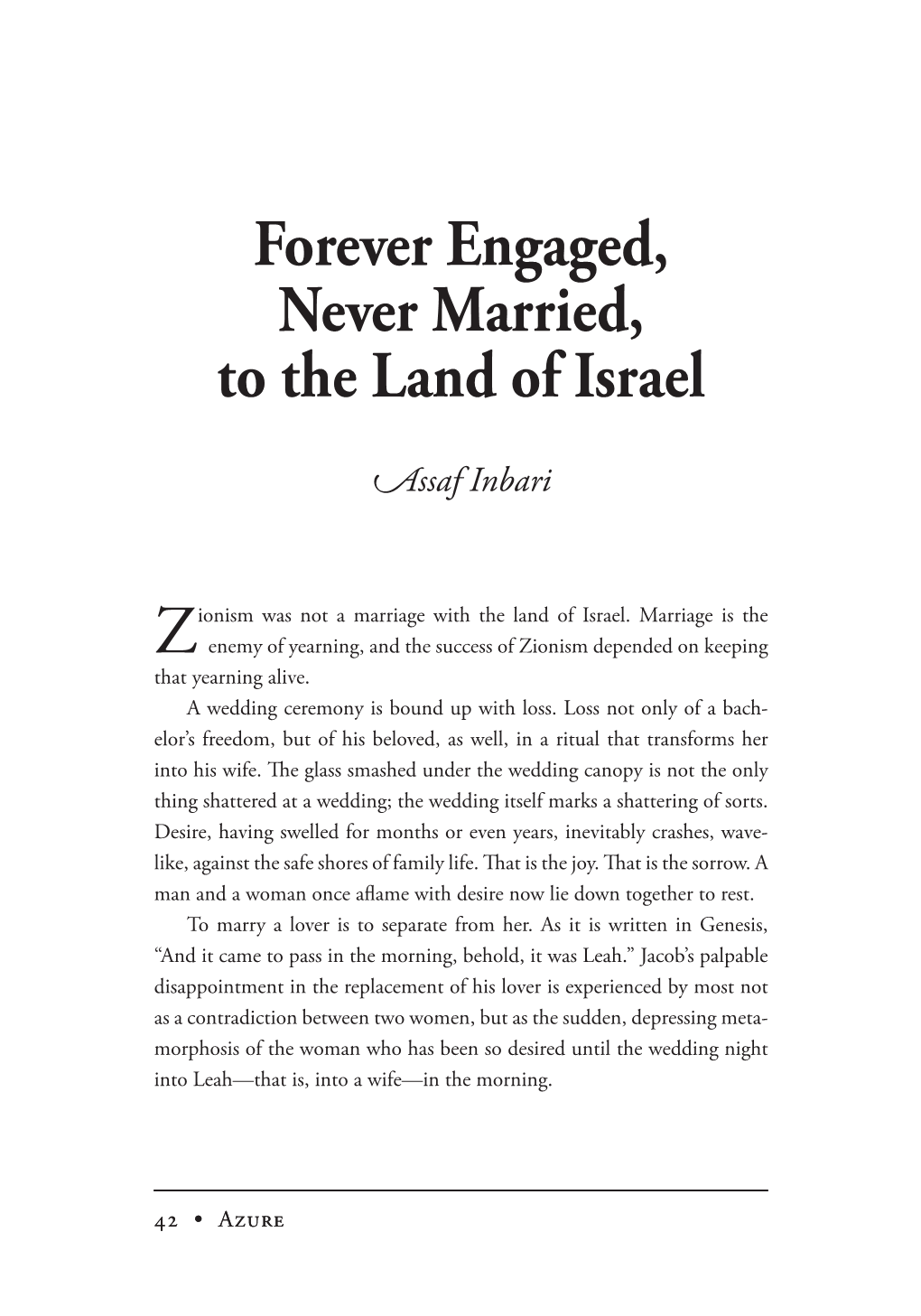 Forever Engaged, Never Married, to the Land of Israel