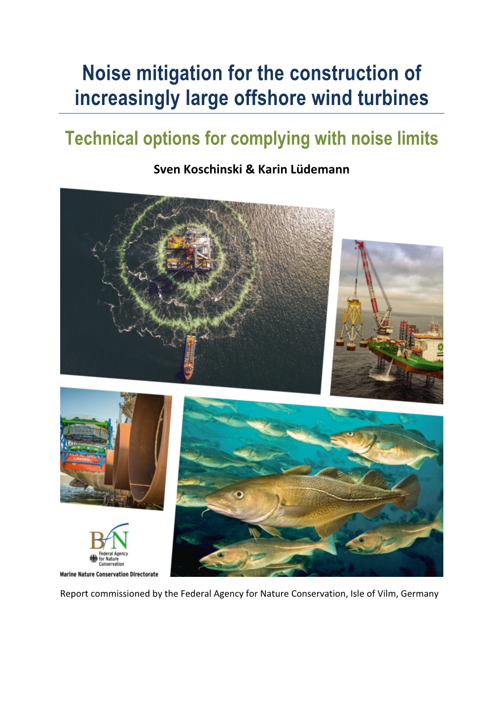 Noise Mitigation for the Construction of Increasingly Large Offshore Wind Turbines