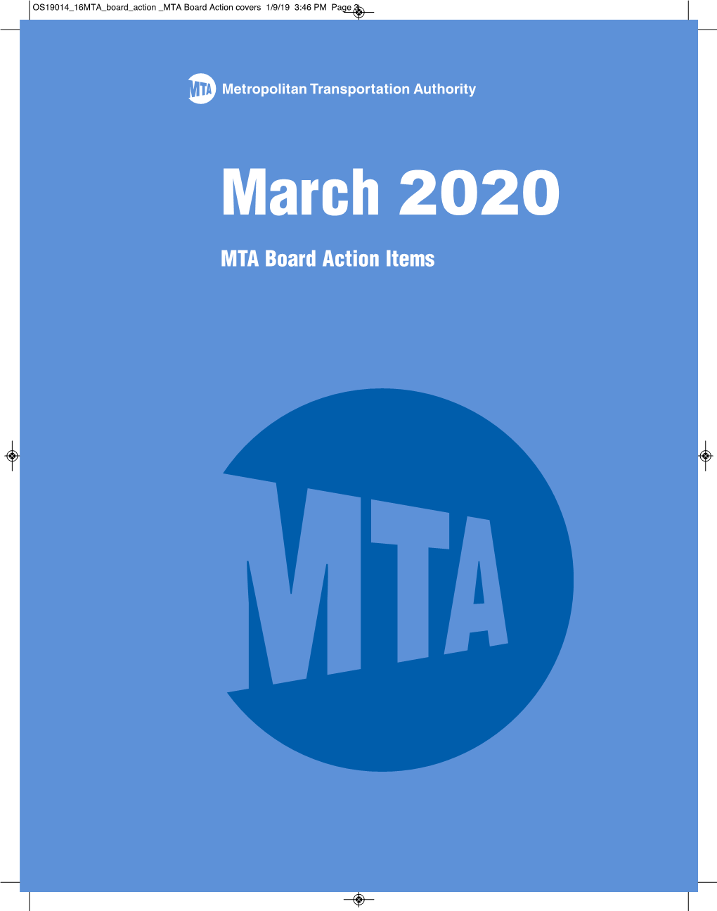 March 2020 MTA Board Action Items MTA Board Meeting 2 Broadway, 20Th Floor Board Room New York, N.Y