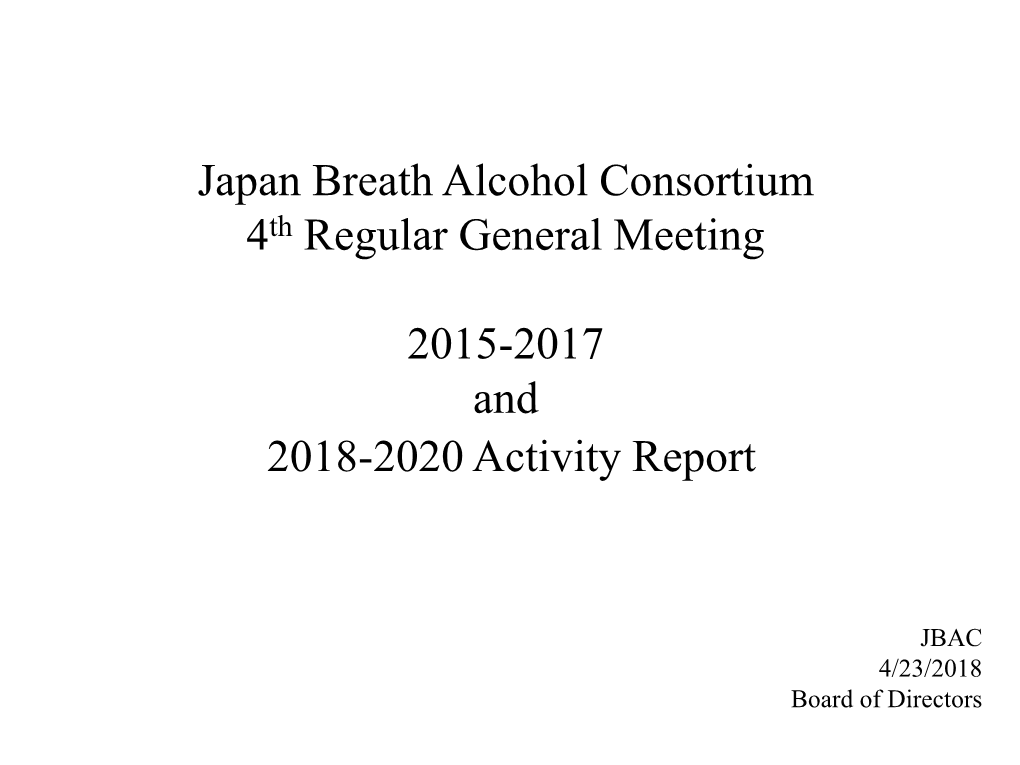 Japan Breath Alcohol Consortium 4Th Regular General Meeting