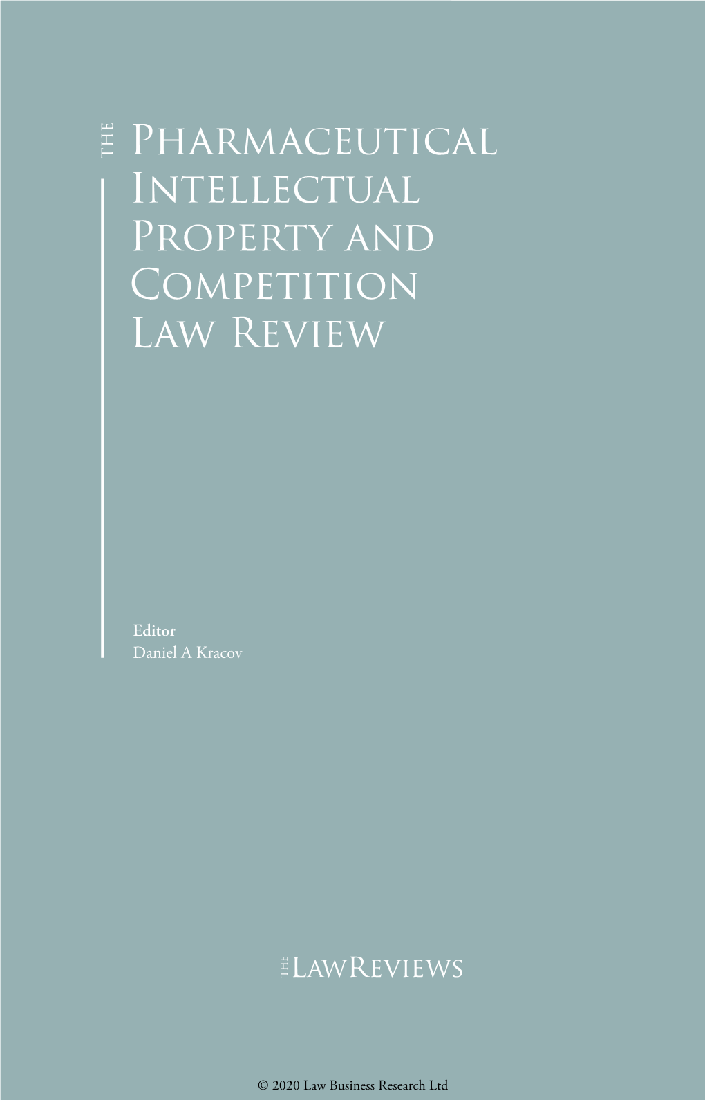 The Pharmaceutical Intellectual Property and Competition Law Review