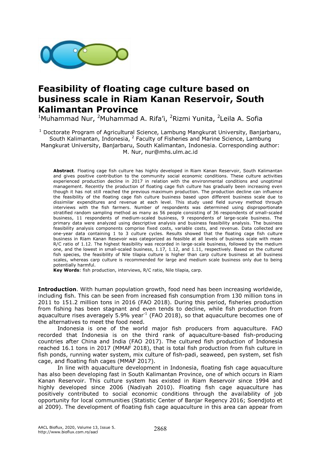 Feasibility of Floating Cage Culture Based on Business Scale in Riam Kanan Reservoir, South Kalimantan Province 1Muhammad Nur, 2Muhammad A