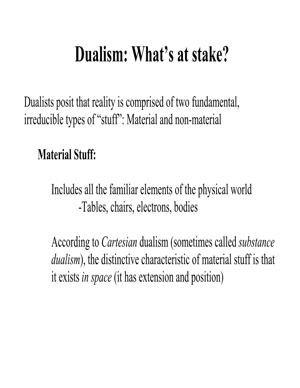 Dualism: What's at Stake?