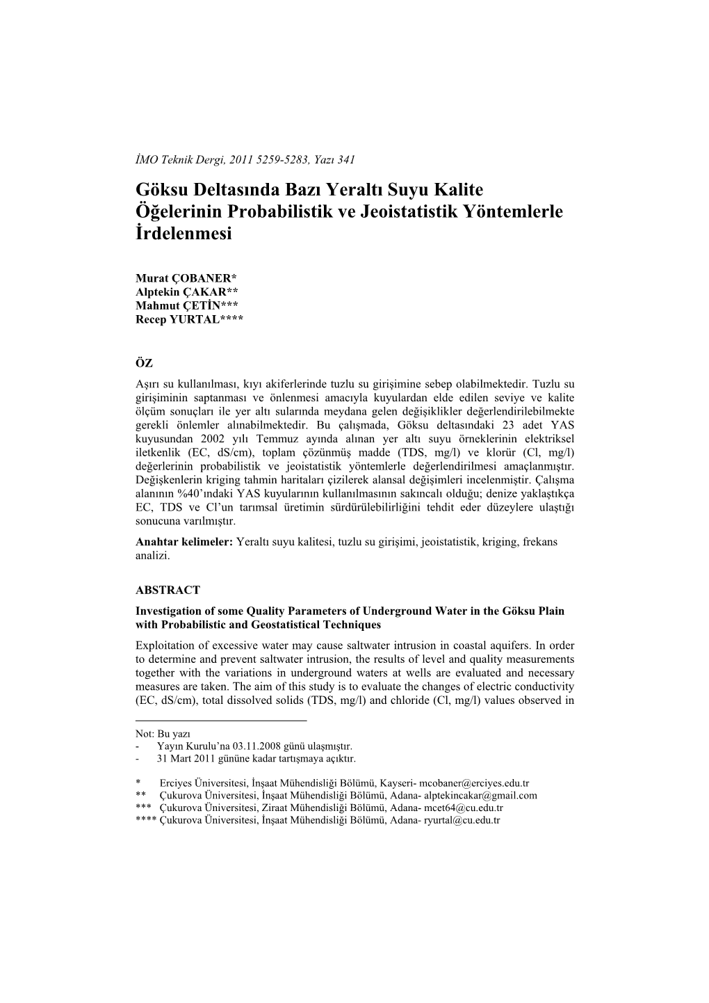 Göksu Deltasında Bazı Yeraltı Suyu Kalite Öğelerinin Probabilistik Ve Jeoistatistik Yöntemlerle İrdelenmesi*