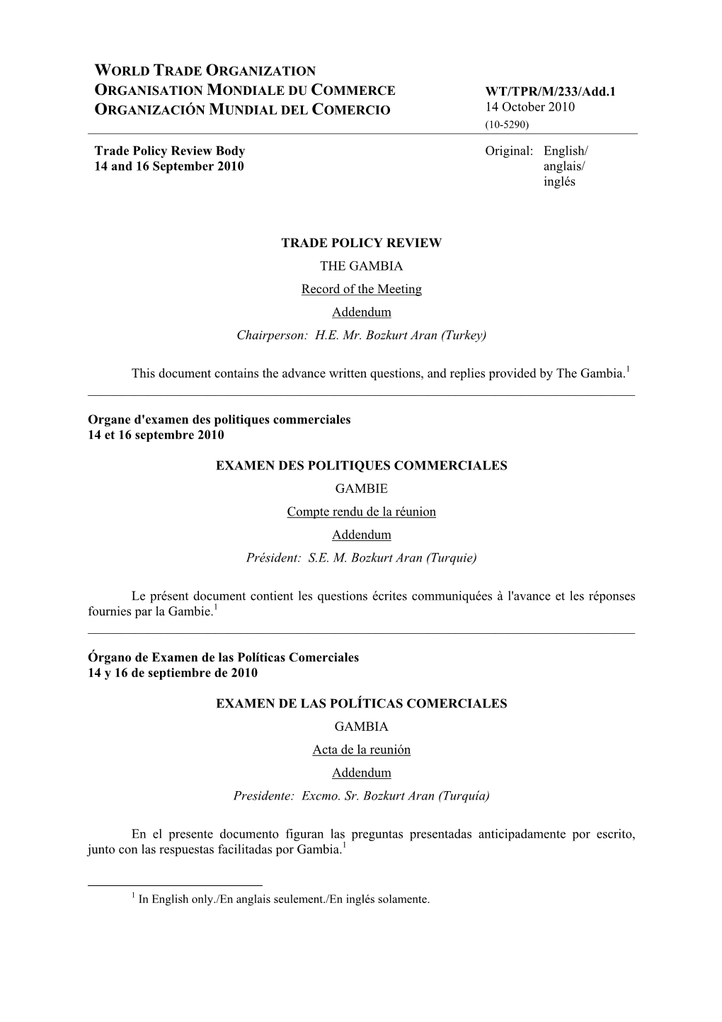 WORLD TRADE ORGANIZATION ORGANISATION MONDIALE DU COMMERCE WT/TPR/M/233/Add.1 ORGANIZACIÓN MUNDIAL DEL COMERCIO 14 October 2010 (10-5290)