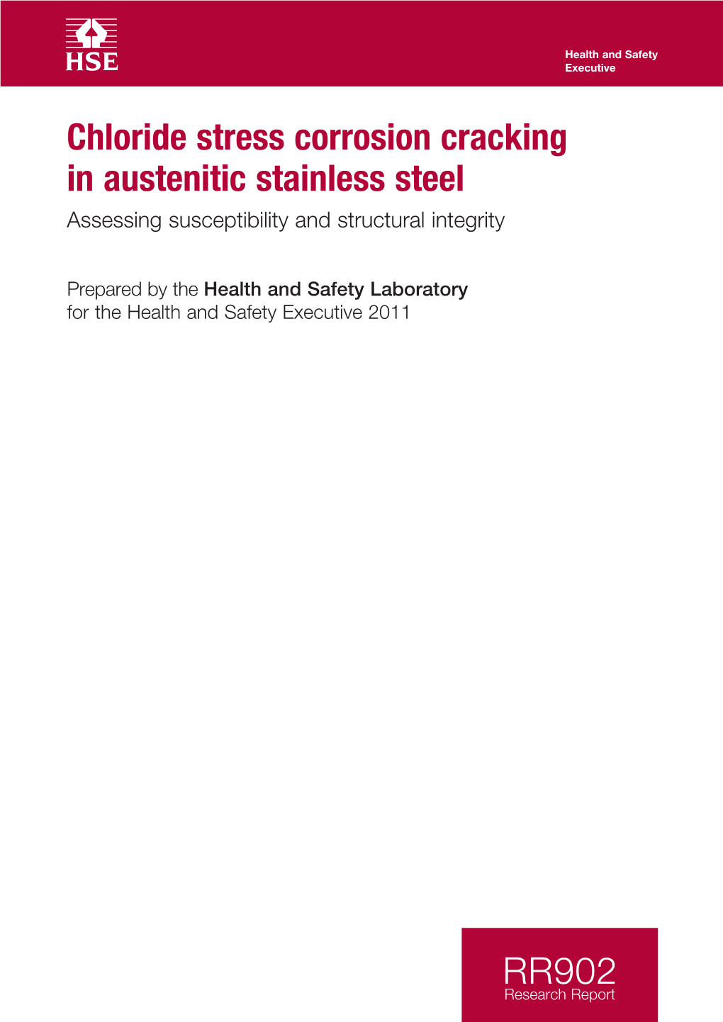 Chloride Stress Corrosion Cracking in Austenitic Stainless Steel RR902