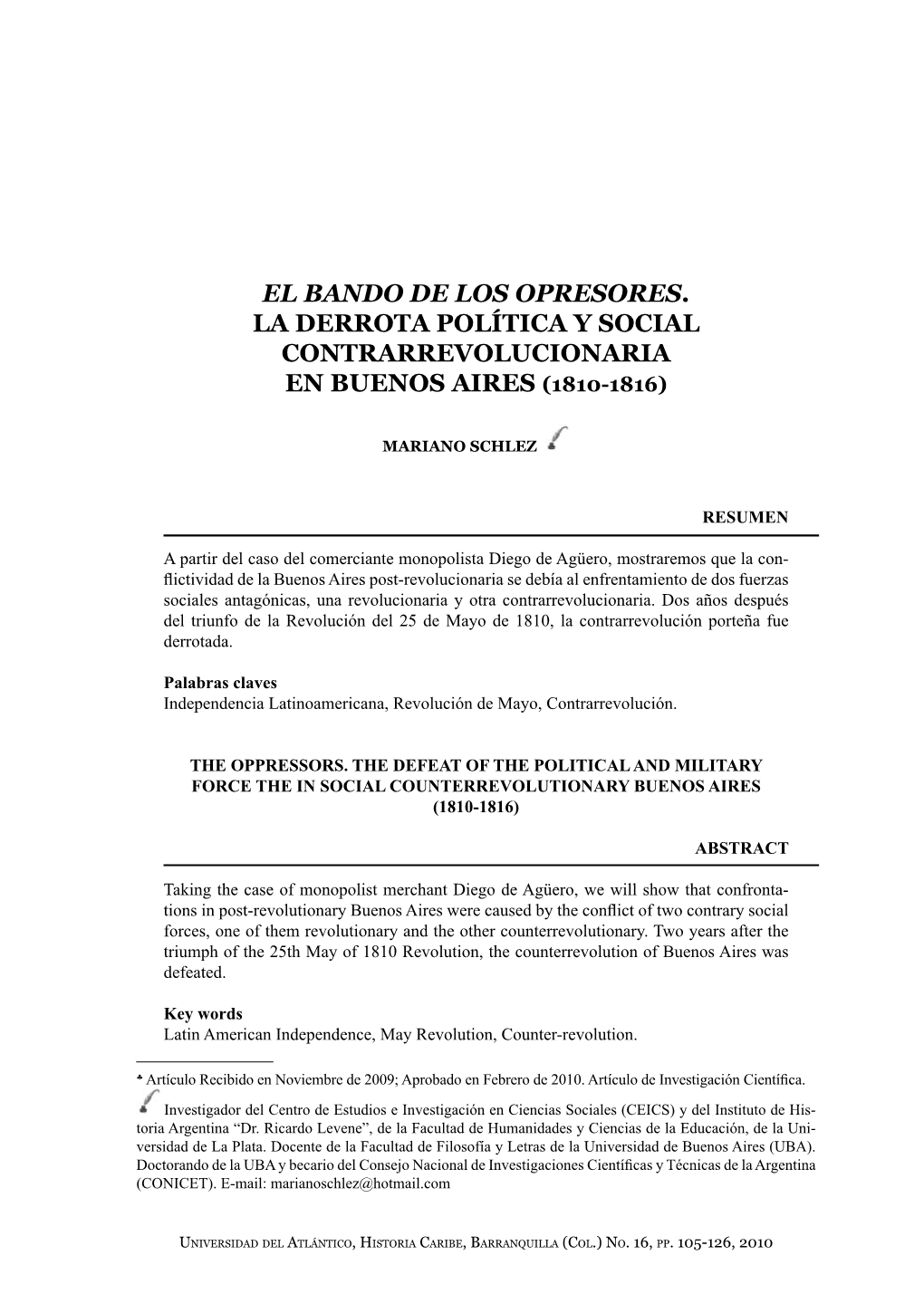 EL BANDO DE LOS OPRESORES. La Derrota Política Y Social Contrarrevolucionaria En Buenos Aires (1810-1816)