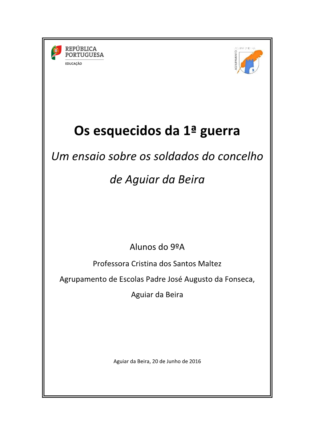 Os Esquecidos Da 1ª Guerra Um Ensaio Sobre Os Soldados Do Concelho De Aguiar Da Beira