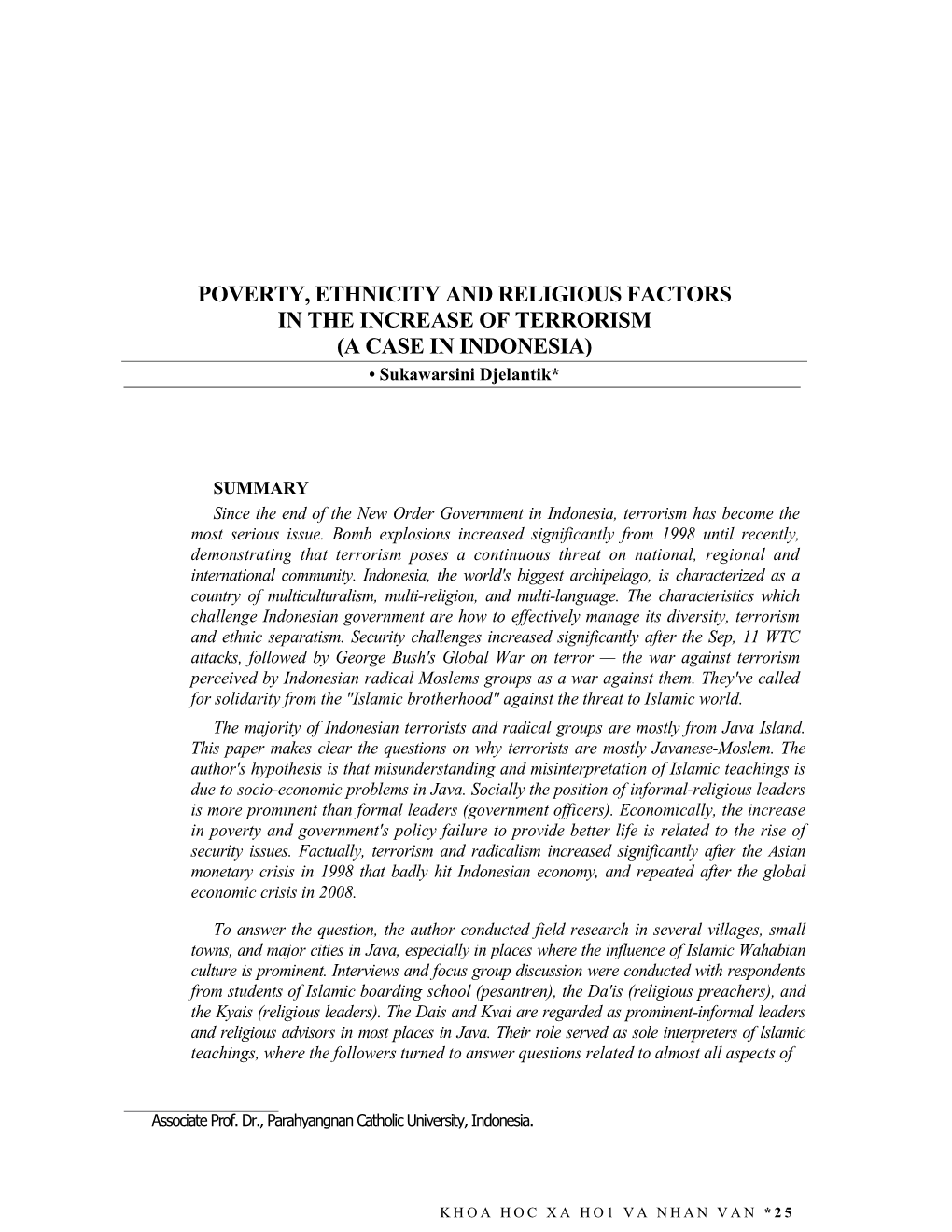 POVERTY, ETHNICITY and RELIGIOUS FACTORS in the INCREASE of TERRORISM (A CASE in INDONESIA) • Sukawarsini Djelantik*